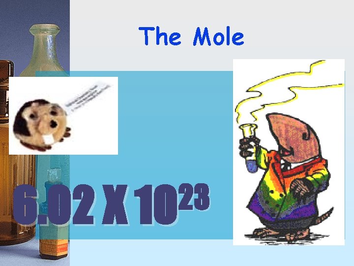 The Mole 23 6. 02 X 10 