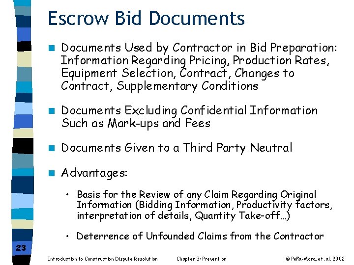 Escrow Bid Documents n Documents Used by Contractor in Bid Preparation: Information Regarding Pricing,