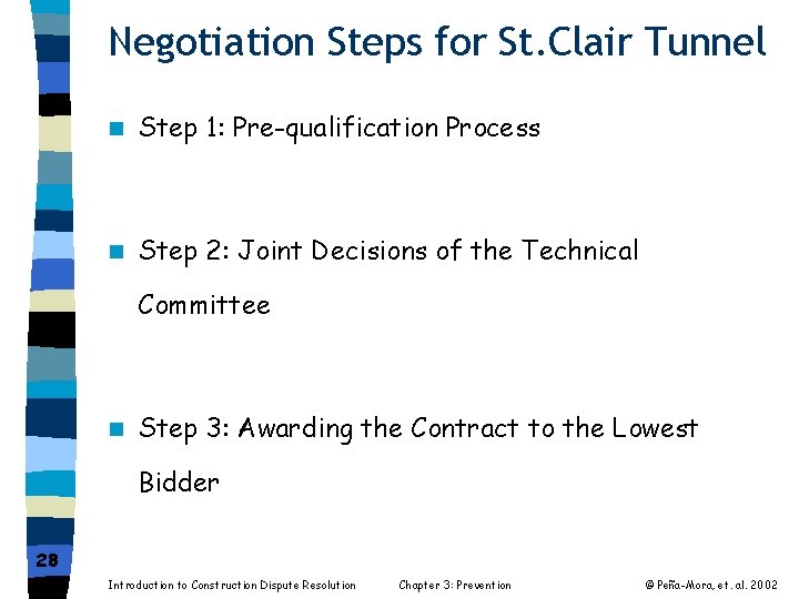 Negotiation Steps for St. Clair Tunnel n Step 1: Pre-qualification Process n Step 2: