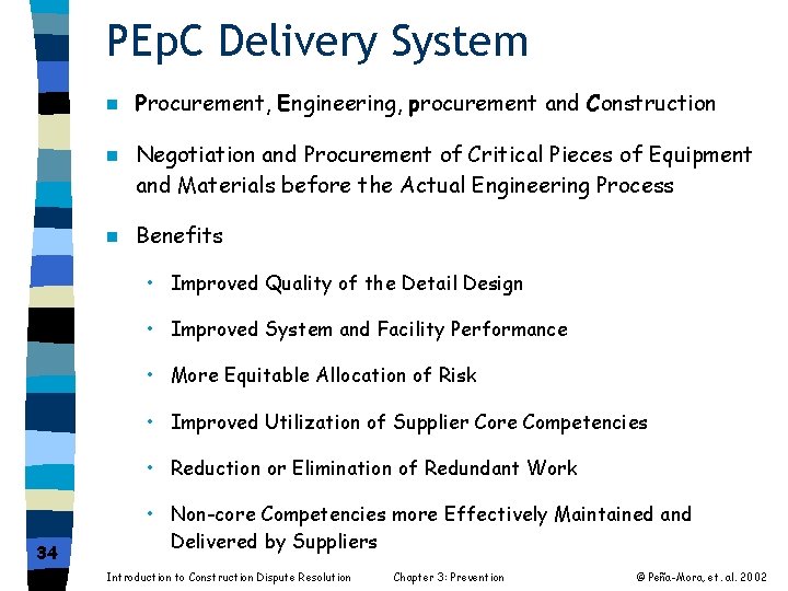 PEp. C Delivery System n Procurement, Engineering, procurement and Construction n Negotiation and Procurement