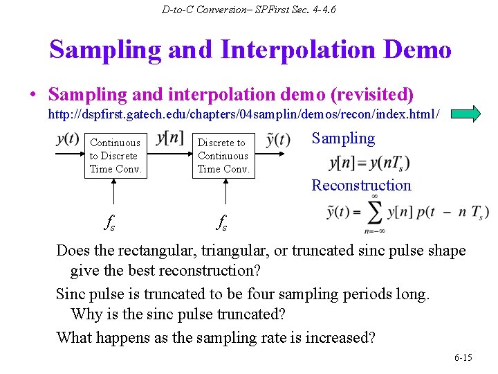 D-to-C Conversion– SPFirst Sec. 4 -4. 6 Sampling and Interpolation Demo • Sampling and