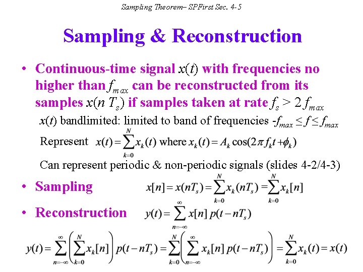 Sampling Theorem– SPFirst Sec. 4 -5 Sampling & Reconstruction • Continuous-time signal x(t) with