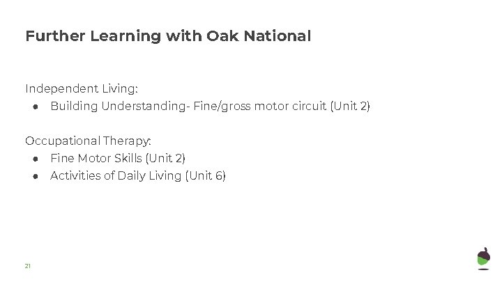 Further Learning with Oak National Independent Living: ● Building Understanding- Fine/gross motor circuit (Unit Further Learning with Oak National Independent Living: ● Building Understanding- Fine/gross motor circuit (Unit