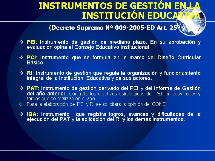 INSTRUMENTOS DE GESTIÓN EN LA INSTITUCIÓN EDUCATIVA (Decreto Supremo Nº 009 -2005 -ED Art.
