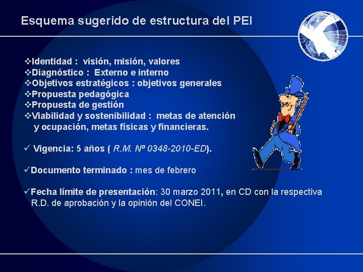 Esquema sugerido de estructura del PEI v. Identidad : visión, misión, valores v. Diagnóstico