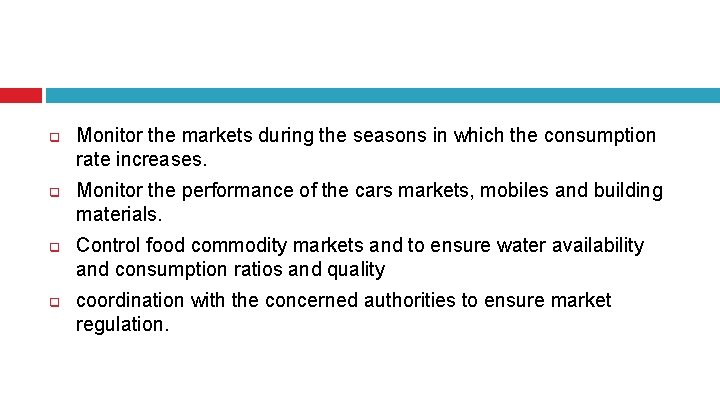 q q Monitor the markets during the seasons in which the consumption rate increases.