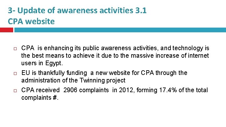 3 - Update of awareness activities 3. 1 CPA website CPA is enhancing its