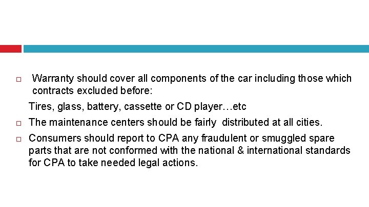  Warranty should cover all components of the car including those which contracts excluded