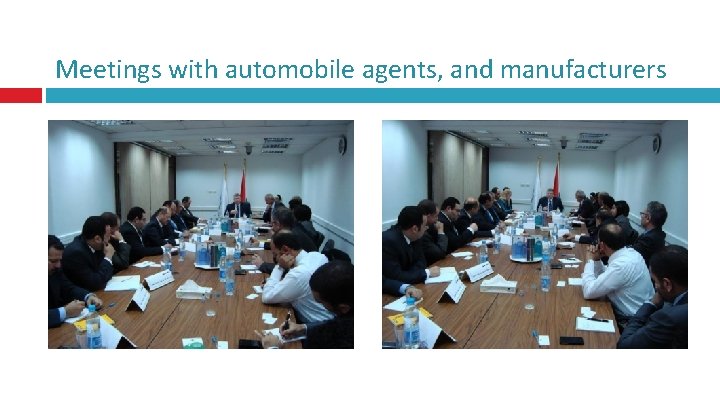 Meetings with automobile agents, and manufacturers 