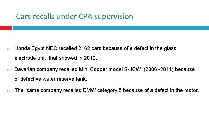 Cars recalls under CPA supervision Honda Egypt NEC recalled 2162 cars because of a