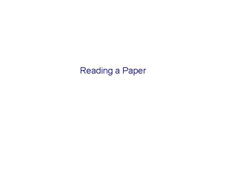 Reading a Paper 
