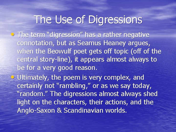 The Use of Digressions • The term “digression” has a rather negative • connotation,