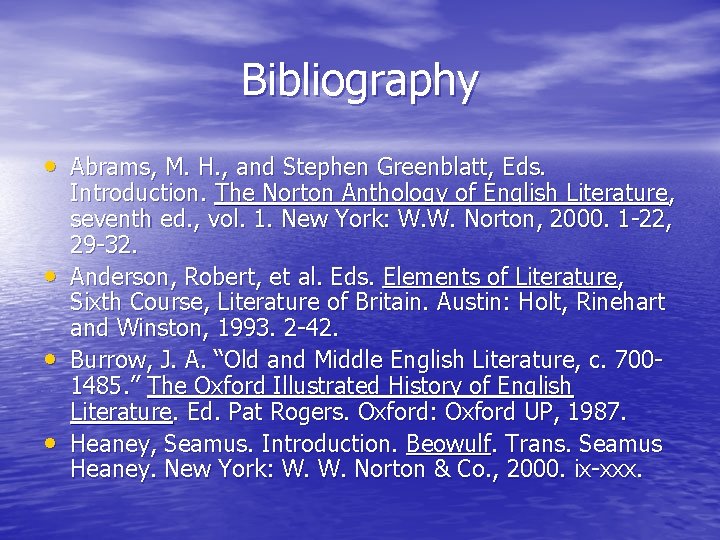 Bibliography • Abrams, M. H. , and Stephen Greenblatt, Eds. • • • Introduction.