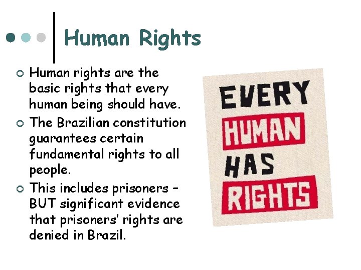 Human Rights ¢ ¢ ¢ Human rights are the basic rights that every human