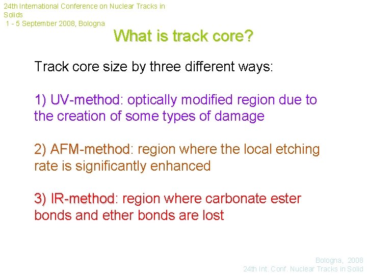 24 th International Conference on Nuclear Tracks in Solids 1 - 5 September 2008,