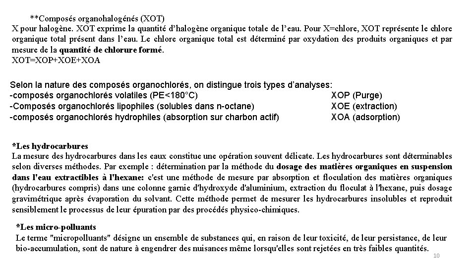 **Composés organohalogénés (XOT) X pour halogène. XOT exprime la quantité d’halogène organique totale de