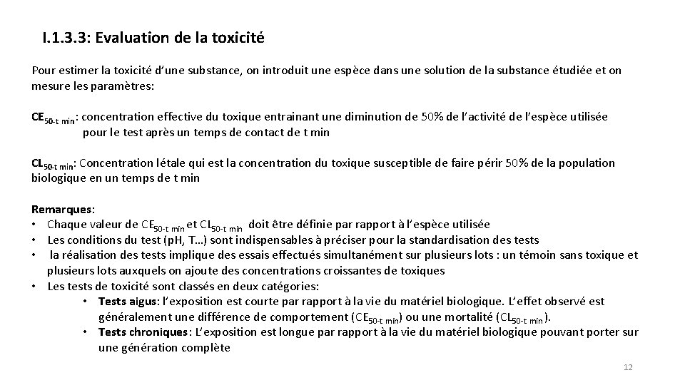 I. 1. 3. 3: Evaluation de la toxicité Pour estimer la toxicité d’une substance,