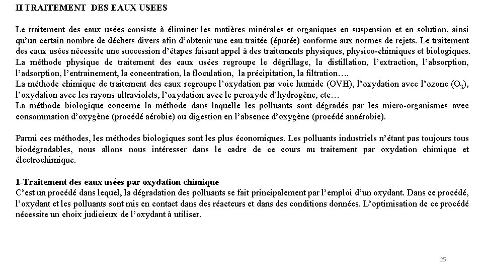 II TRAITEMENT DES EAUX USEES Le traitement des eaux usées consiste à éliminer les