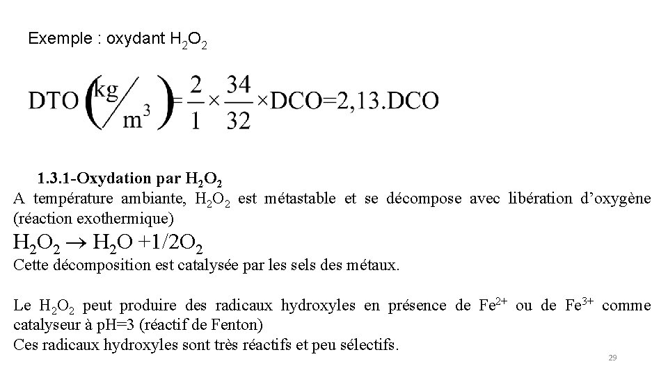 Exemple : oxydant H 2 O 2 1. 3. 1 -Oxydation par H 2