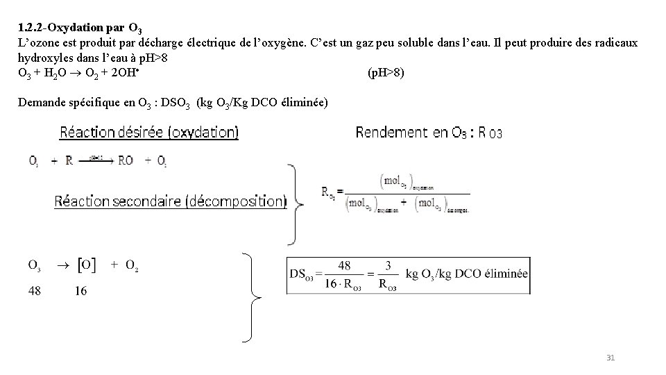 1. 2. 2 -Oxydation par O 3 L’ozone est produit par décharge électrique de