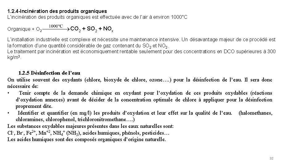 1. 2. 4 -Incinération des produits organiques L’incinération des produits organiques est effectuée avec