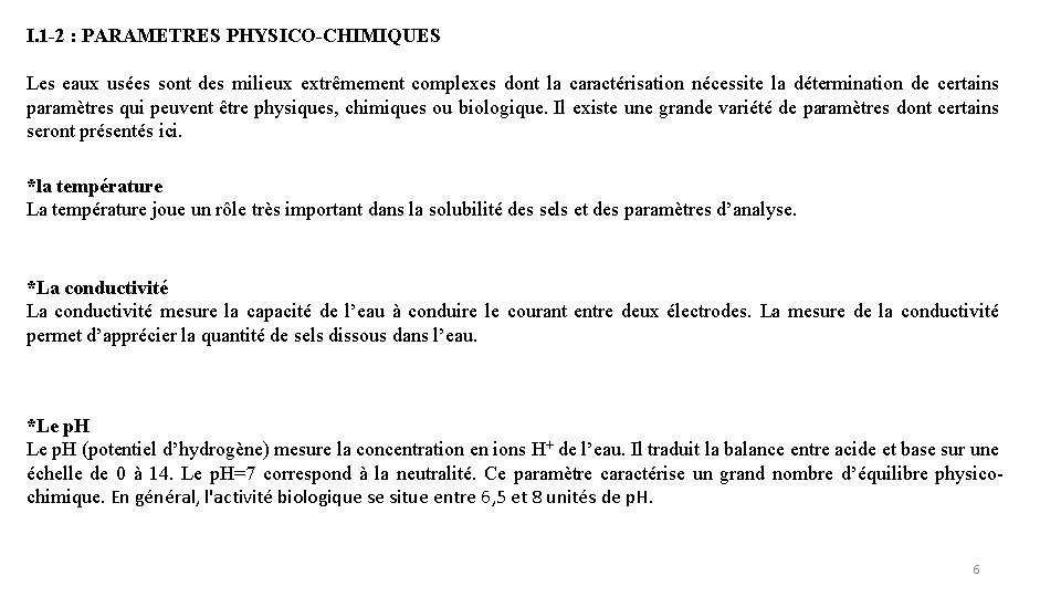 I. 1 -2 : PARAMETRES PHYSICO-CHIMIQUES Les eaux usées sont des milieux extrêmement complexes