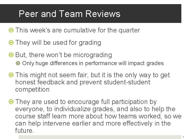 Peer and Team Reviews This week’s are cumulative for the quarter They will be