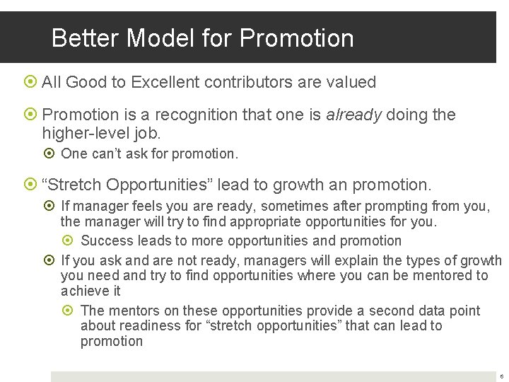 Better Model for Promotion All Good to Excellent contributors are valued Promotion is a