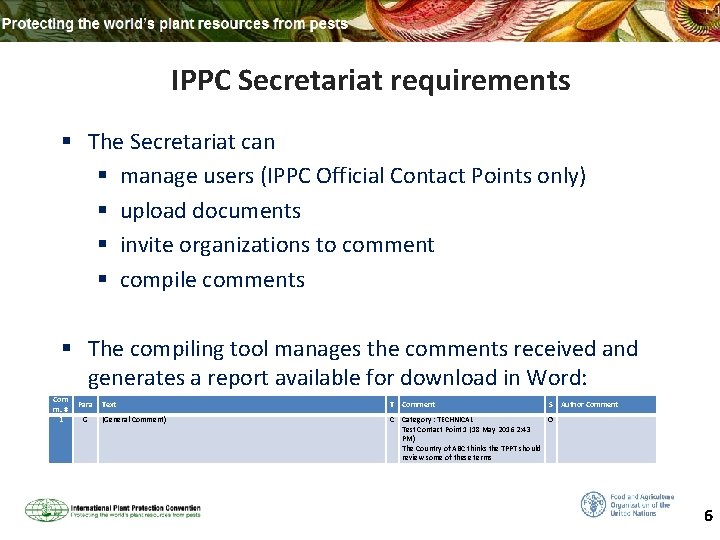 IPPC Secretariat requirements § The Secretariat can § manage users (IPPC Official Contact Points