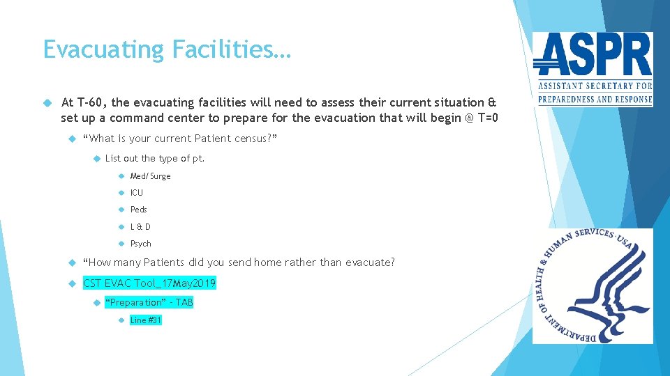 Evacuating Facilities… At T-60, the evacuating facilities will need to assess their current situation