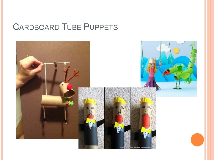 CARDBOARD TUBE PUPPETS 