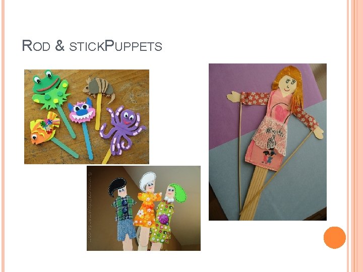 ROD & STICKPUPPETS 