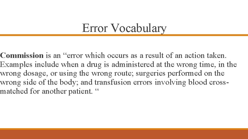 Error Vocabulary Commission is an “error which occurs as a result of an action