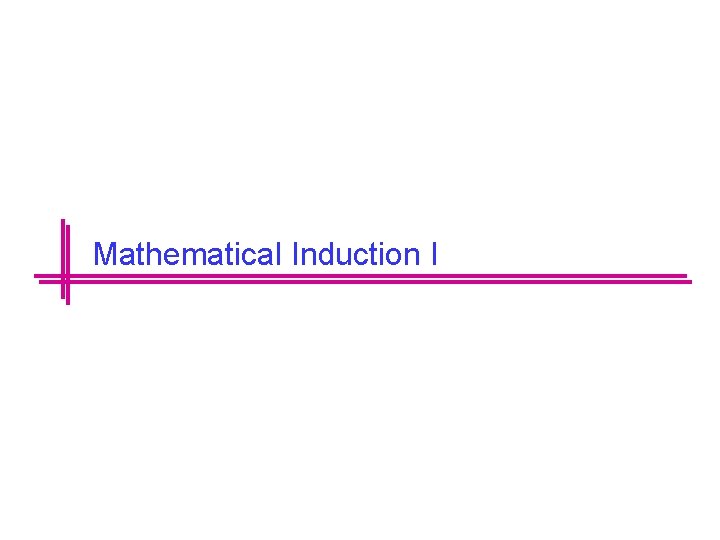 Mathematical Induction I 