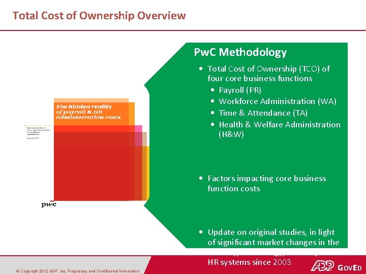 Total Cost of Ownership Overview Pw. C Methodology • Total Cost of Ownership (TCO)