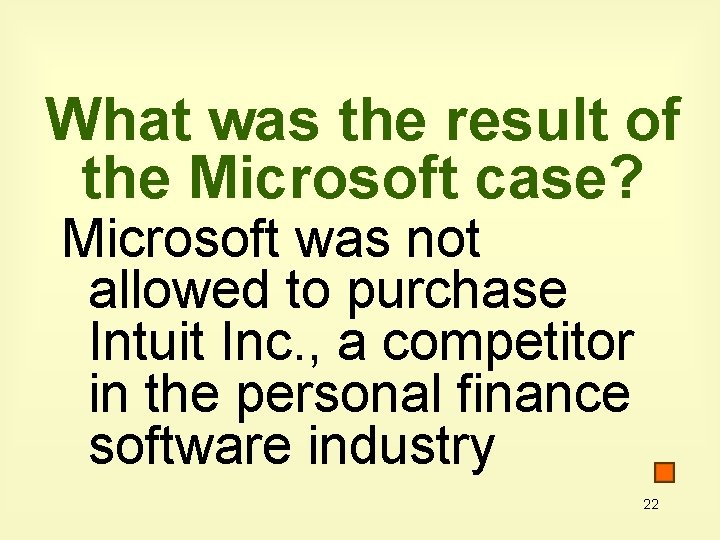 What was the result of the Microsoft case? Microsoft was not allowed to purchase
