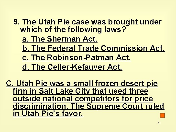 9. The Utah Pie case was brought under which of the following laws? a.