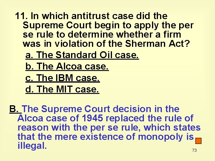 11. In which antitrust case did the Supreme Court begin to apply the per