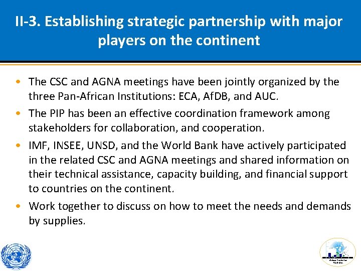 II-3. Establishing strategic partnership with major players on the continent • The CSC and