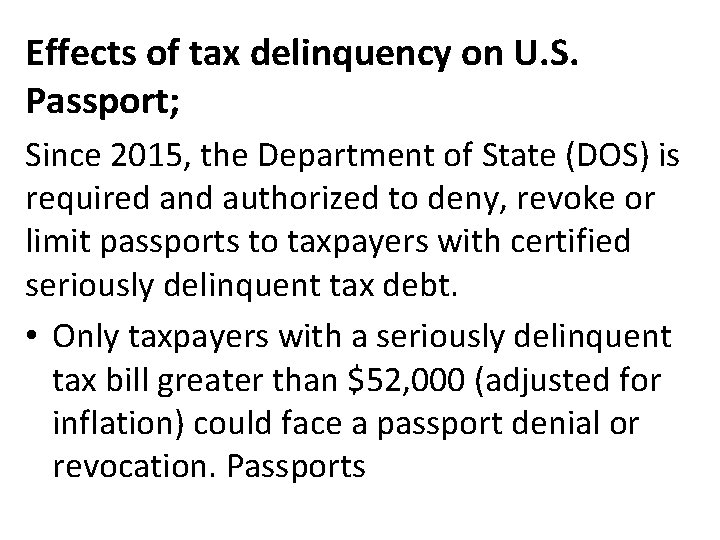 Effects of tax delinquency on U. S. Passport; Since 2015, the Department of State