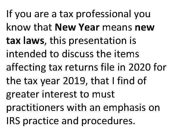 If you are a tax professional you know that New Year means new tax