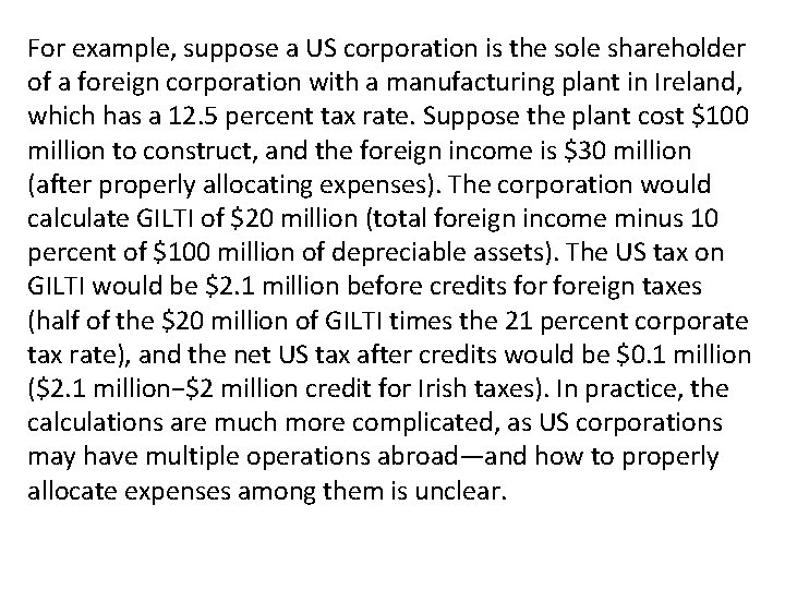 For example, suppose a US corporation is the sole shareholder of a foreign corporation