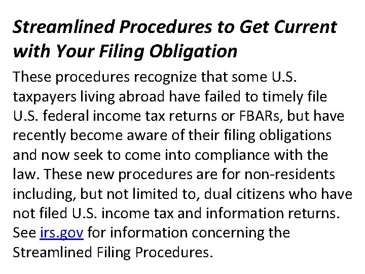 Streamlined Procedures to Get Current with Your Filing Obligation These procedures recognize that some