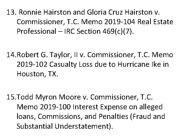 13. Ronnie Hairston and Gloria Cruz Hairston v. Commissioner, T. C. Memo 2019 -104