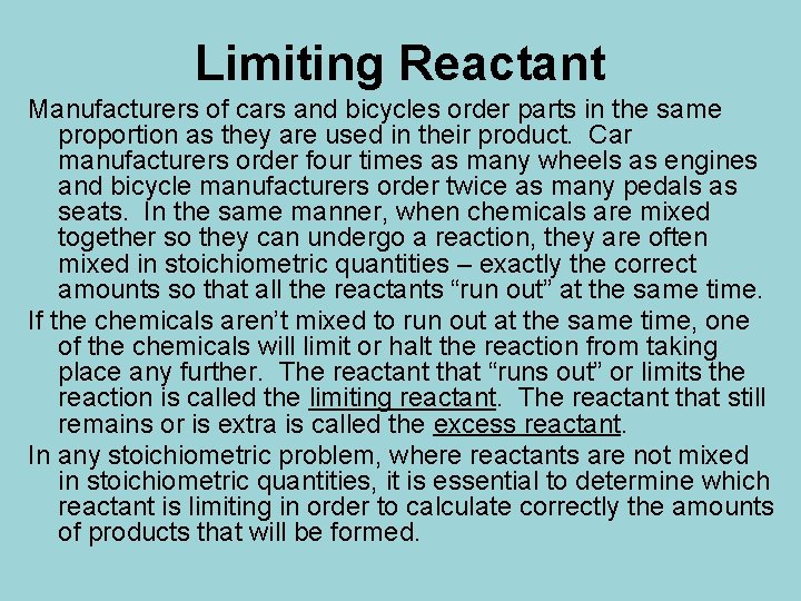 Limiting Reactant Manufacturers of cars and bicycles order parts in the same proportion as