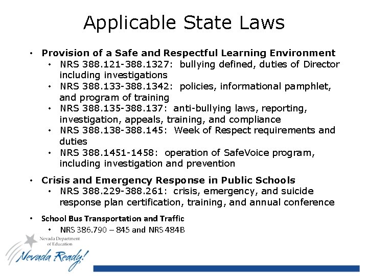 Applicable State Laws • Provision of a Safe and Respectful Learning Environment • NRS