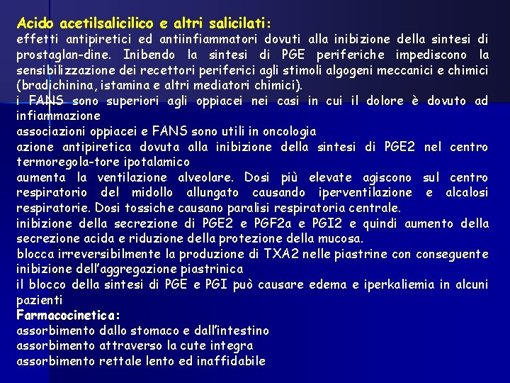 Acido acetilsalicilico e altri salicilati: effetti antipiretici ed antiinfiammatori dovuti alla inibizione della sintesi