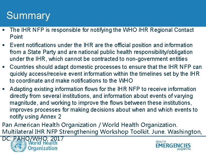 Summary § The IHR NFP is responsible for notifying the WHO IHR Regional Contact