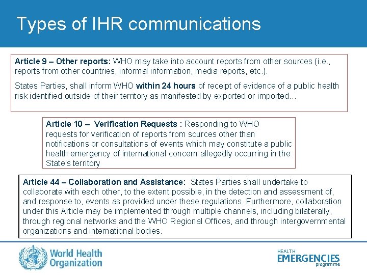 Types of IHR communications Article 9 – Other reports: WHO may take into account