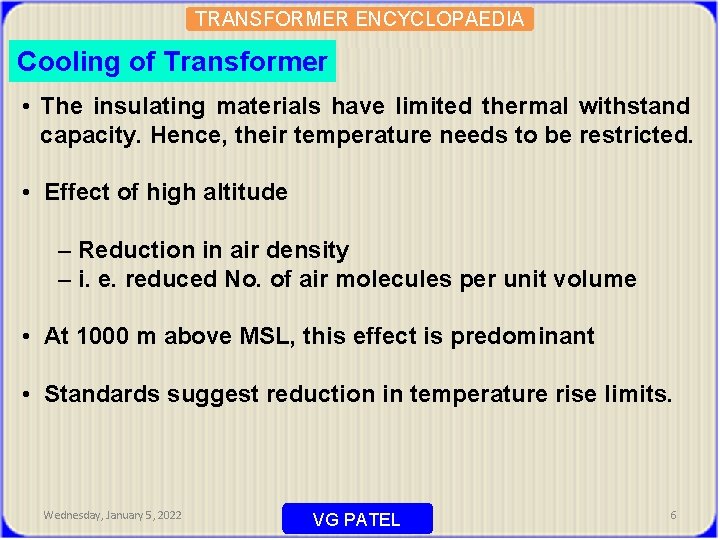 TRANSFORMER ENCYCLOPAEDIA Cooling of Transformer • The insulating materials have limited thermal withstand capacity.
